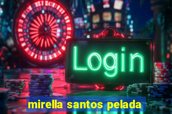 mirella santos pelada
