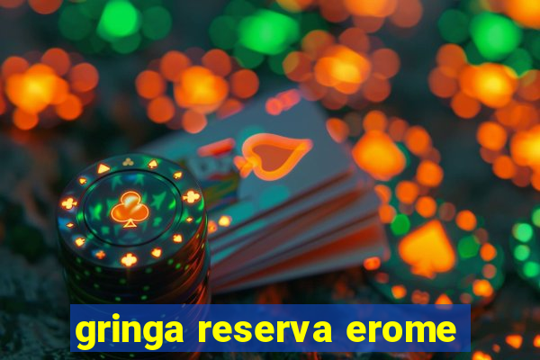 gringa reserva erome