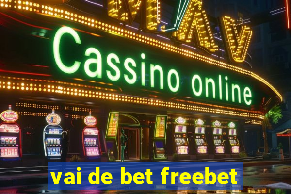 vai de bet freebet
