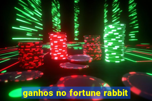 ganhos no fortune rabbit