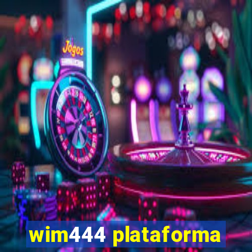 wim444 plataforma