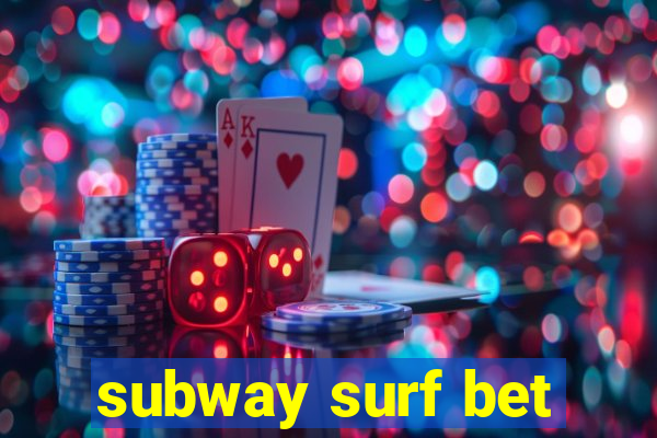 subway surf bet