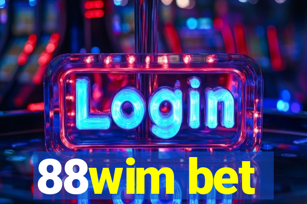 88wim bet