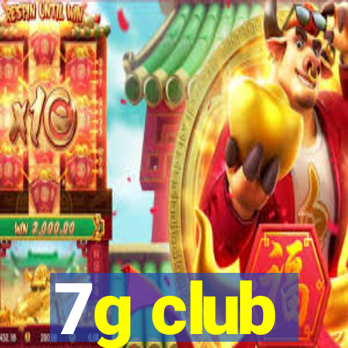 7g club
