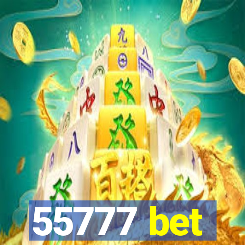 55777 bet