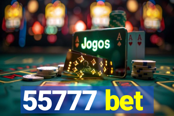 55777 bet