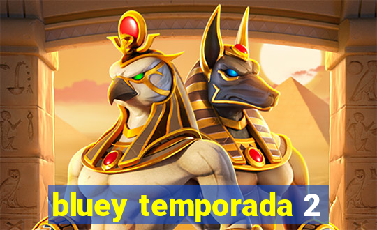 bluey temporada 2
