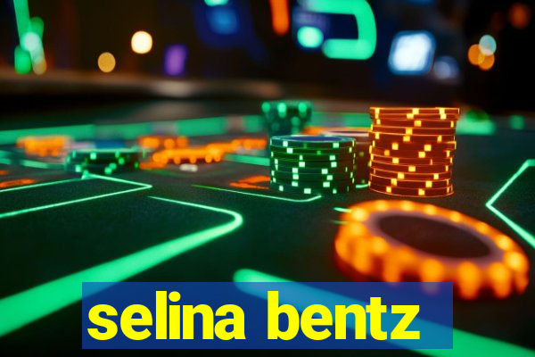 selina bentz