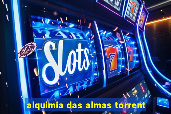 alquimia das almas torrent