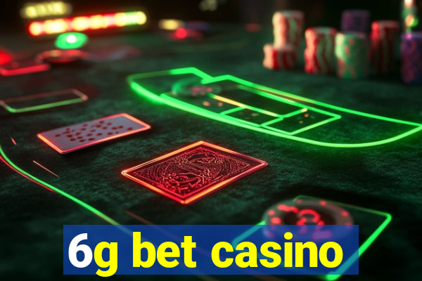 6g bet casino