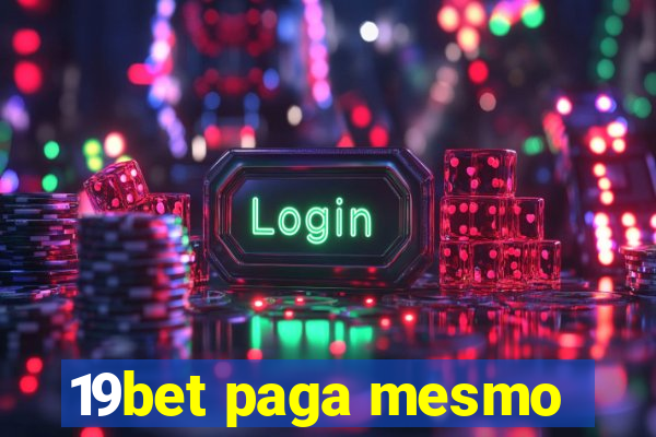 19bet paga mesmo