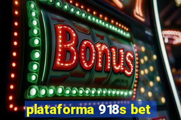 plataforma 918s bet
