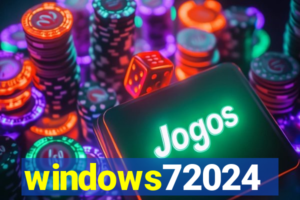 windows72024