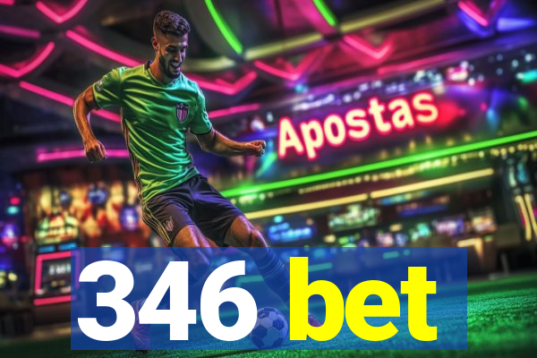 346 bet