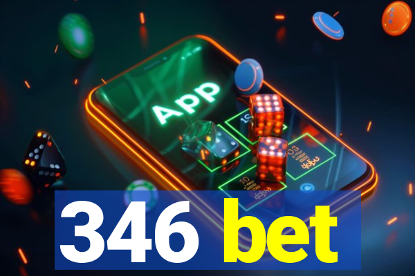 346 bet