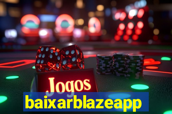 baixarblazeapp