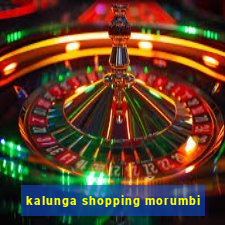 kalunga shopping morumbi
