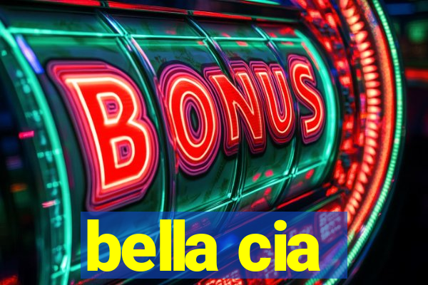 bella cia