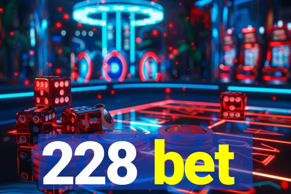 228 bet