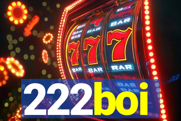 222boi