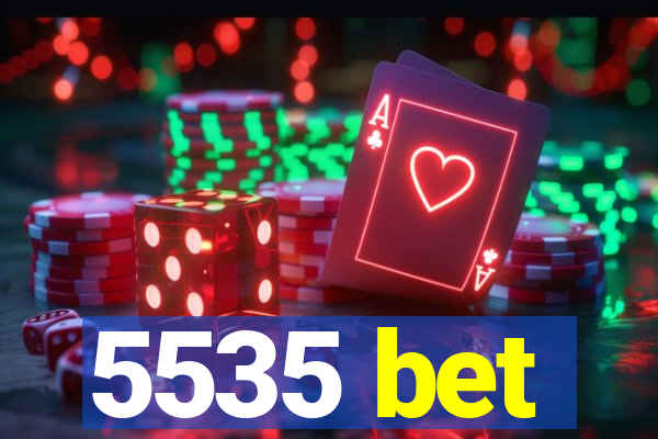 5535 bet