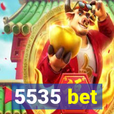 5535 bet