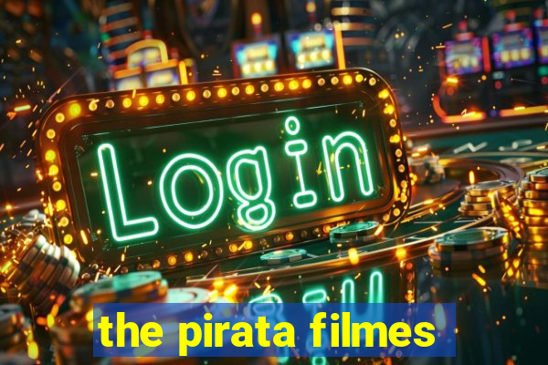 the pirata filmes