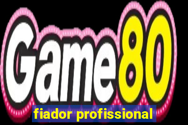 fiador profissional
