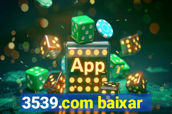 3539.com baixar