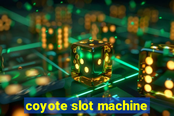 coyote slot machine