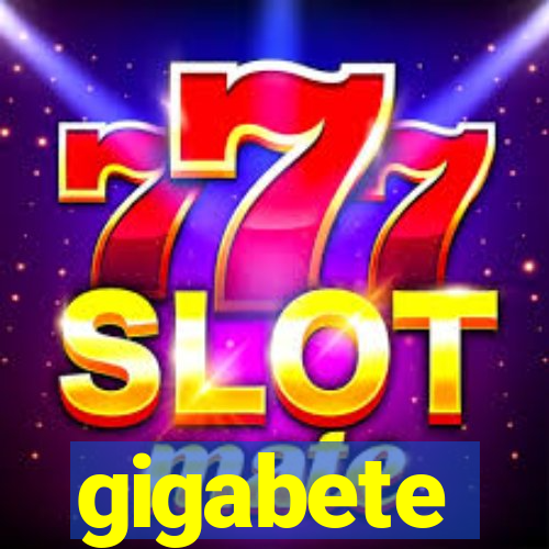gigabete