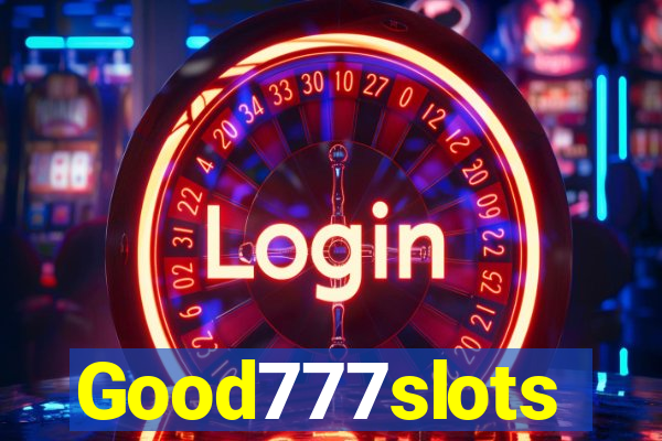 Good777slots