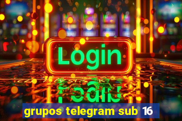 grupos telegram sub 16
