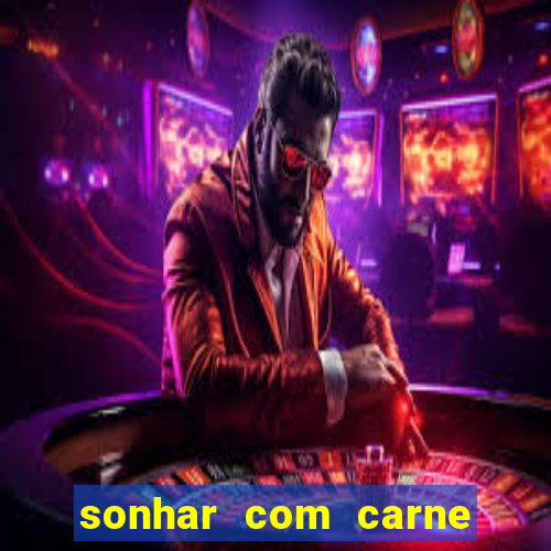 sonhar com carne de porco no jogo do bicho