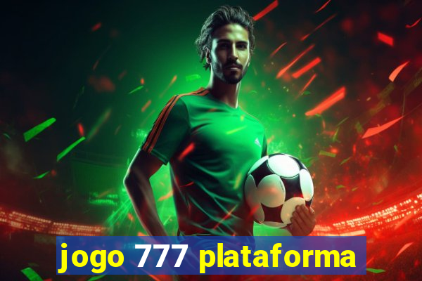 jogo 777 plataforma