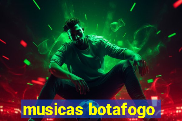 musicas botafogo