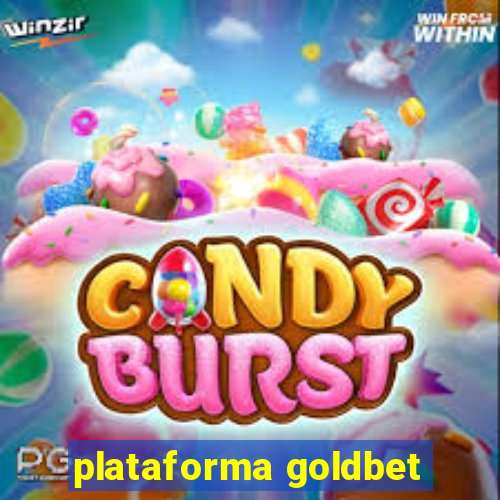 plataforma goldbet