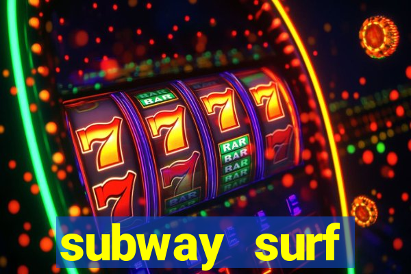 subway surf deposito 1 real