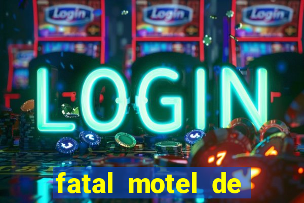 fatal motel de nova mutum