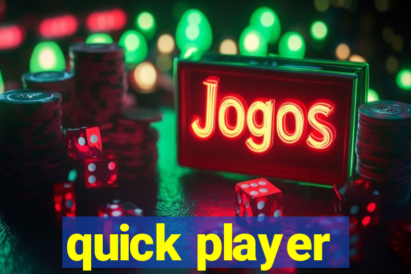 quick player