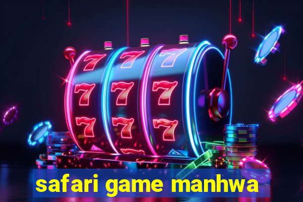 safari game manhwa