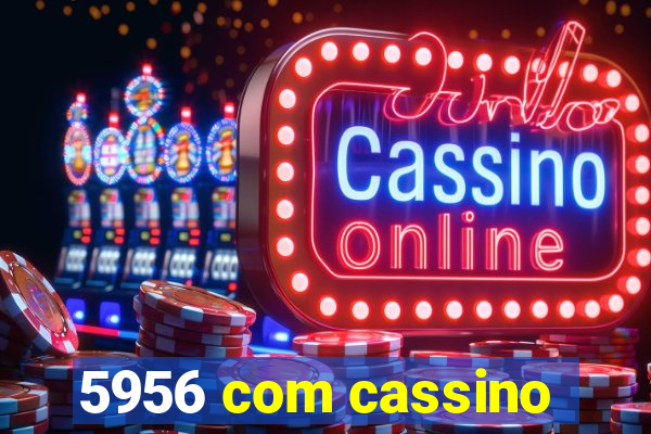 5956 com cassino