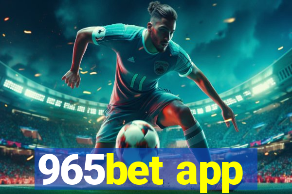 965bet app