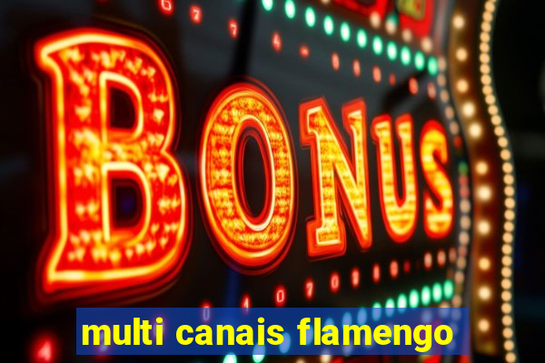 multi canais flamengo