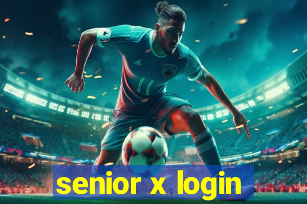 senior x login