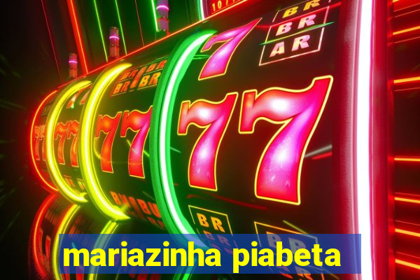 mariazinha piabeta
