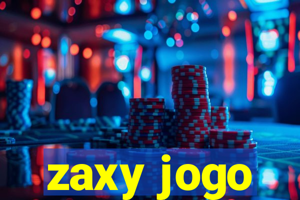 zaxy jogo