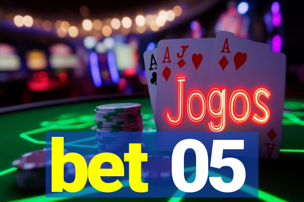 bet 05