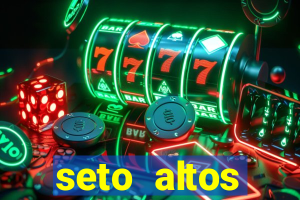 seto altos parametros significado