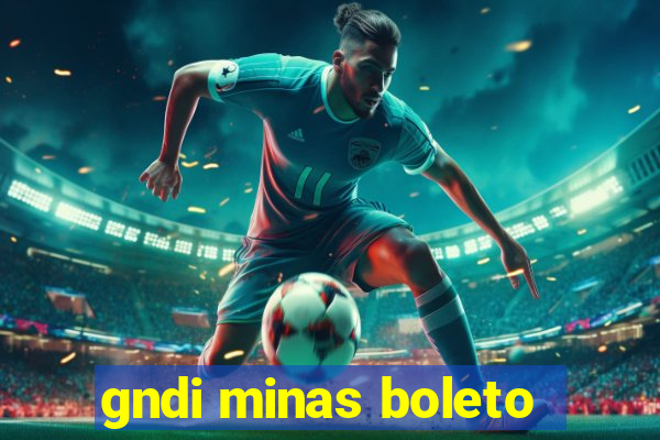 gndi minas boleto